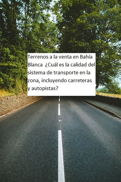 Terrenos a la venta en Bahía Blanca Cuál es la calidad del sistema de