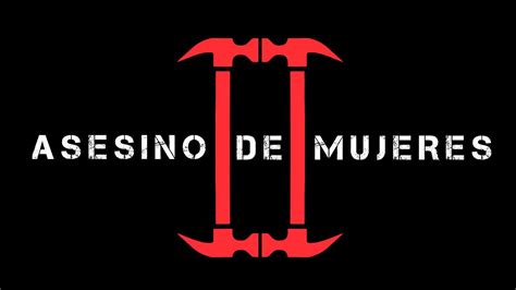 ASESINO DE MUJERES 2 CORTOMETRAJE YouTube