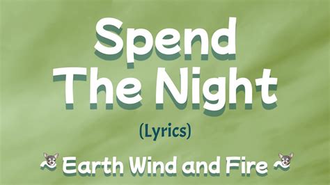 Spend The Night Lyrics ~ Earth Wind And Fire Youtube