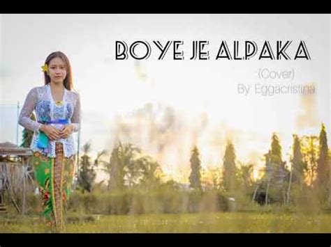 Dek Ulik Boye Je Alpaka Cover By Eggacristina YouTube