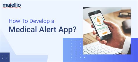 How To Develop a Medical Alert App? - Matellio Inc