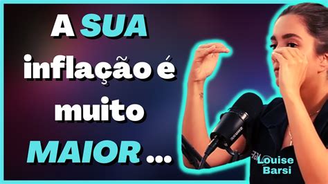 Louise Barsi VOCÊ sabe realmente o quie é INFLAÇÃO YouTube