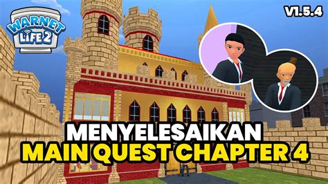 Menyelesaikan Main Quest Chapter Di Warnet Life Youtube