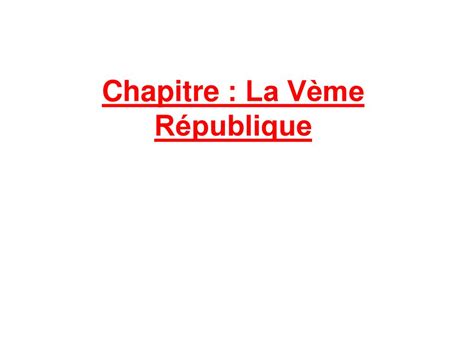 Chapitre La Vème République ppt télécharger