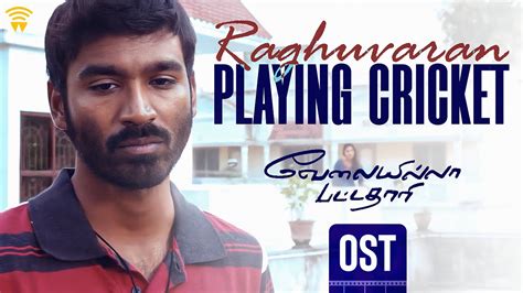 Velai Illa Pattadhaari OST Raghuvaran Playing Cricket Dhanush