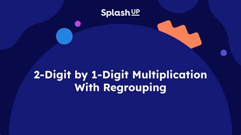 2 Digit By 1 Digit Multiplication With Regrouping Math Lesson Plans Splashlearn