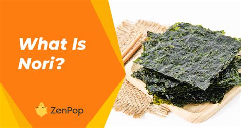 What is Nori? A look at Japan's favorite seaweed.