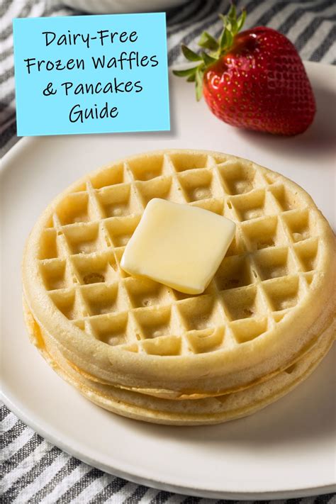 Dairy-Free Frozen Waffles & Frozen Pancakes Guide