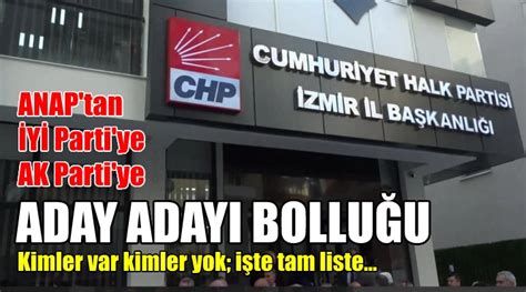 Chp Zmir De Aday Aday Bollu U Yerlilere Yer Kalmad Te Tam Liste