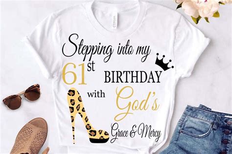 Stepping Into My 61st Birthday With God S Grace And Mercy Svg Etsy