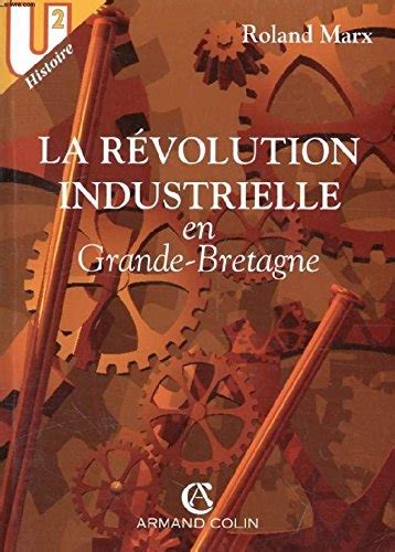 La révolution industrielle en Grande Bretagne Livraddict