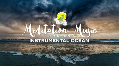 Meditation Music - 8 Minutes - Instrumental Ocean - Wakes