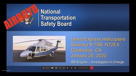 Calabasas Helicopter Crash Ntsb Meeting • Sikorsky S 76 N72ex Youtube