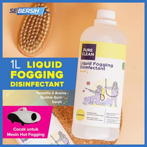 Promo Fogging Liquid Disinfektan Pure Clean L Food Grade Cairan Hot Fogging Bubble Gum