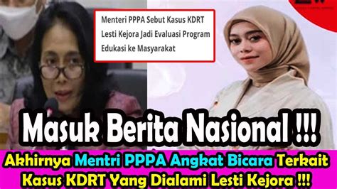 Akhirnya Mentri PPPA Angkat Bicara TerkaitKasus KDRT Yang Dialami Lesti