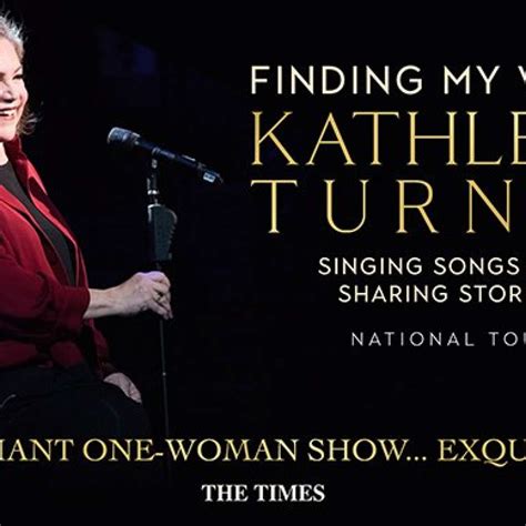 KATHLEEN TURNER: FINDING MY VOICE at Broadway Playhouse