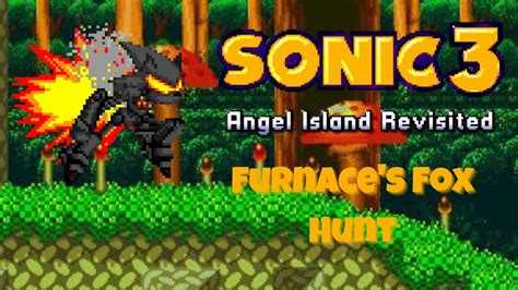 Furnaces Fox Hunt Sonic 3 A I R Mods • Gameplay Youtube