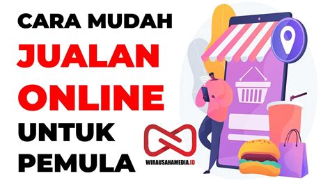 BAGAIMANA CARANYA MEMULAI JUALAN ONLINE UNTUK PEMULA TIPS JUALAN