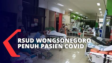 RSUD Wongsonegoro Penuh Pasien Covid 19 YouTube