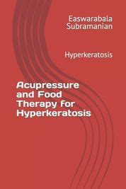 Acupressure and Food Therapy for Hyperkeratosis: Hyperkeratosis | Shop ...