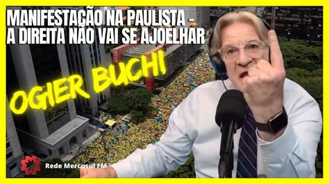 Manifesta O Na Paulista A Direita N O Vai Se Ajoelhar Youtube