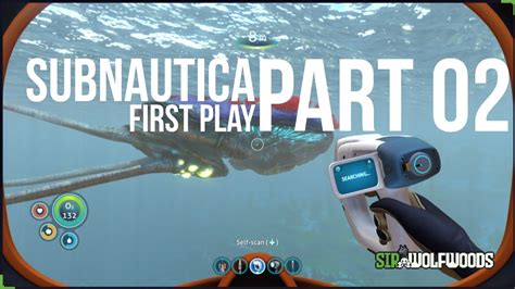 Subnautica First Play Part 02 Youtube