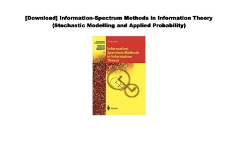 Doc Information Spectrum Methods In Information Theory Stochastic