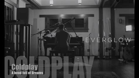 Coldplay Everglow Single Version [lyrics Traduzione Italiano] Youtube