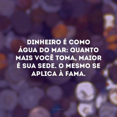 50 Frases Sobre Dinheiro Para Refletir E Enriquecer Sua Vida