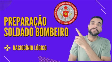 RACIOCÍNIO LÓGICO SOLDADO CBMERJ PREPARAÇÃO PARTE 1 YouTube