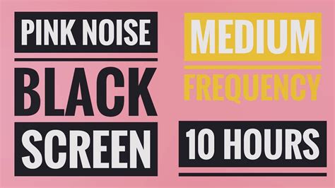 Pink Noise Black Screen Medium Frequency Sleep Relax Focus 10