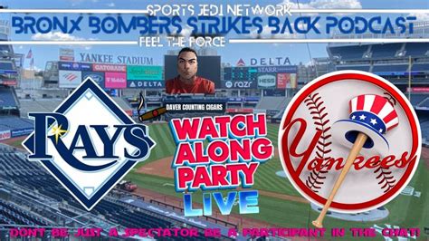 New York Yankees Vs Tampa Bay Rays Live Reaction Watch Along Post