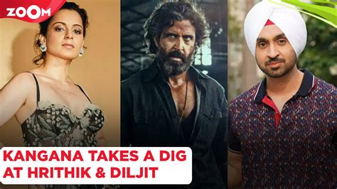 Kangana Ranaut Takes A Dig At Hrithik Roshan And Diljit Dosanjh Never