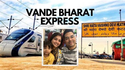 New Delhi To Katra In Vande Bharat Express Chair Car Executive