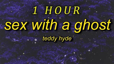 Teddy Hyde Sex With A Ghost Sped Up Lyrics I Ll Pull The Trigger