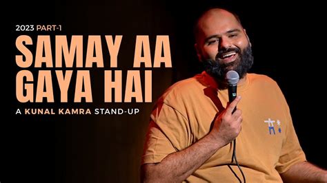 KUNAL KAMRA STAND UP - 2023 PART 1 | समय आ गया है। Realtime YouTube ...