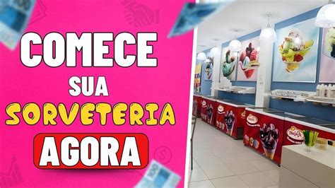 COMO MONTAR UMA SORVETERIA POUCO DINHEIRO SORVETERIA PEQUENA YouTube