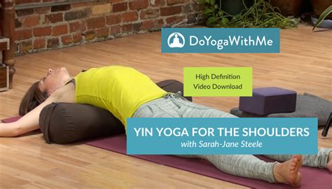 Yin Yoga For The Shoulders With Sarah Jane Steele Hd