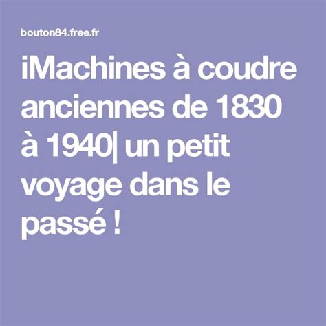 Imachines Coudre Anciennes De Un Petit Voyage Dans Le