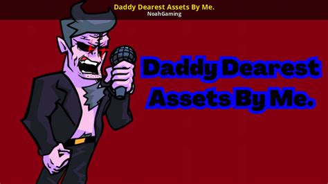 Daddy Dearest Assets By Me [friday Night Funkin ] [mods]