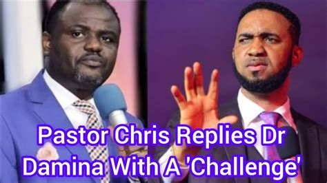 Pastor Chris Replies Dr Abel Damina With A Challenge Abeldamina