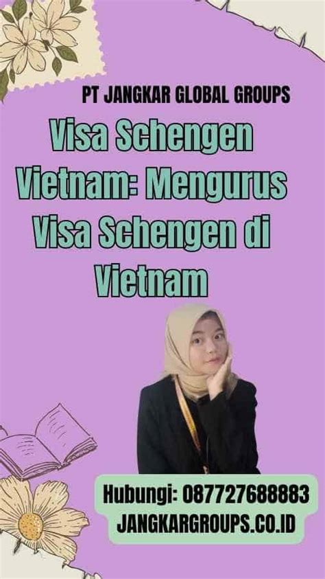 Visa Schengen Vietnam Mengurus Visa Schengen Di Vietnam Jangkar