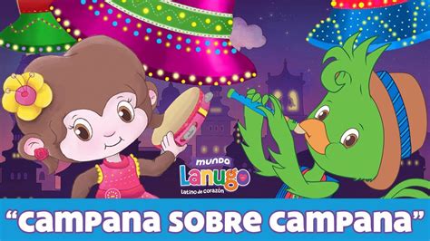 Campana Sobre Campana Villancicos Mundo Lanugo Canciones Infantiles Canciones Infantiles