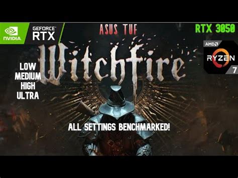 Witchfire All Settings Presets Benchmarked On Asus TUF A15 F15 RTX