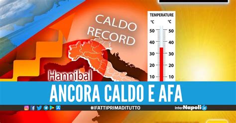 Hannibal non dà tregua all Italia temperature di fuoco fino alla