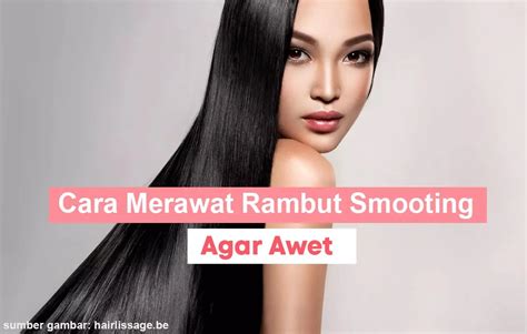 8 Cara Merawat Rambut Smoothing Agar Awet Hingga 5 Bulan