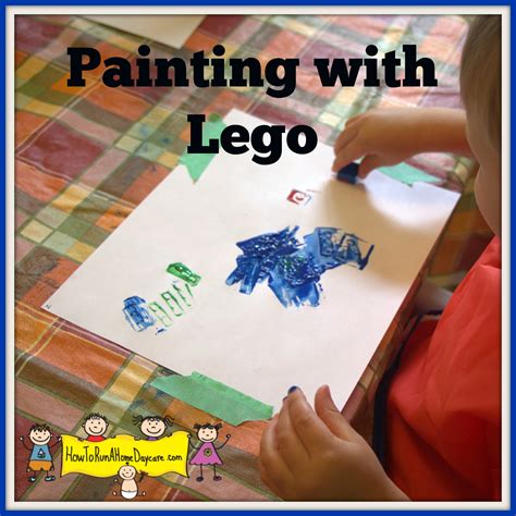 Painting with Lego - How To Run A Home Daycare