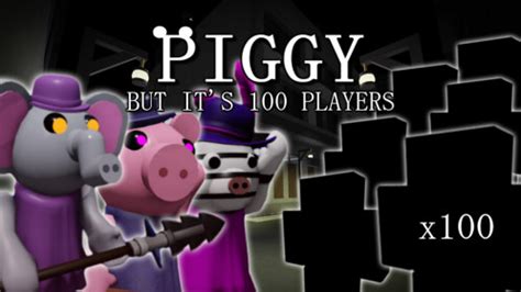 Piggy But It S 100 Players Roblox