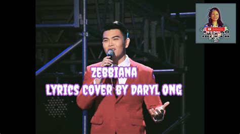 ZEBBIANA LYRICS COVER BY DARYL ONG YouTube