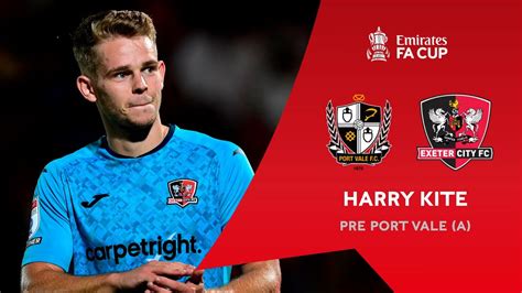 💬 Harry Kite Pre Port Vale A Exeter City Football Club Youtube